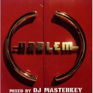 HARLEM MIXED BY DJ MASTERKEY/DJ MASTERKEY