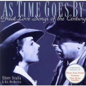 アズ・タイム・ゴーズ・バイ〜20世紀の愛のメロディ/エットーレ・ストラッタ　