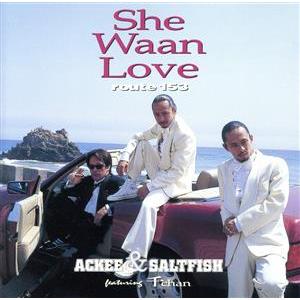 シー・ワーン・ラヴ/天下御免/アキ&amp;ソルトフィッシュ