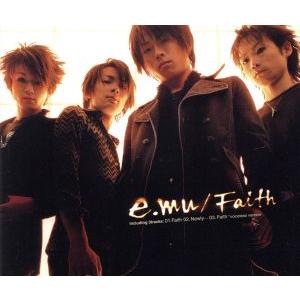 Ｆａｉｔｈ／ｅ．ｍｕ