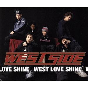 WEST LOVE SHINE/WEST SIDE