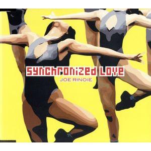 シンクロナイズド・ラヴ/ジョー・リノイエ　
