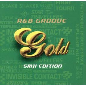 GOLD R&amp;B GROOVE SMJI EDITION/(オムニバス)　