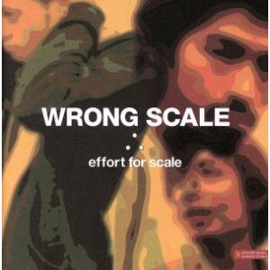 effort for scale/WRONG SCALE