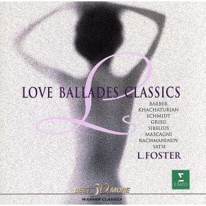ラヴ・バラード・クラシック/ローレンス・フォスター,モンテカルロ・フィルハーモニー管弦楽団　