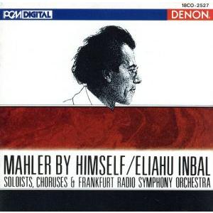 マーラーの世界〔交響曲第10番「アダージョ」より 他全14曲〕/エリアフ・インバル/フランクフルト放送交