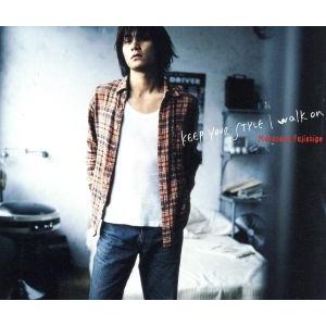 KEEP YOUR STYLE/walk on/藤重政孝