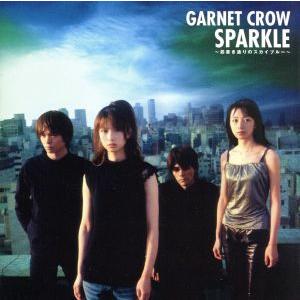 ＳＰＡＲＫＬＥ〜筋書き通りのスカイブルー〜／ＧＡＲＮＥＴ　ＣＲＯＷ