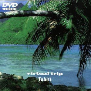 virtual trip TAHITI/(趣味/教養)