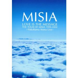LOVE IS THE MESSAGE THE TOUR OF MISIA 1999-2000/MISIA