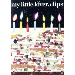 Clips/MY LITTLE LOVER