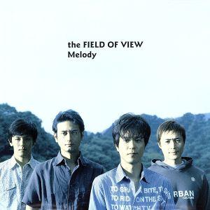 Melody/FIELD OF VIEW