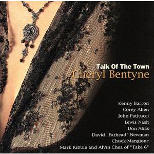 トーク・オブ・ザ・タウン/シェリル・ベンティーン,ケニー・バロン,ジョン・パティトゥッチ,ルイス・ナ...