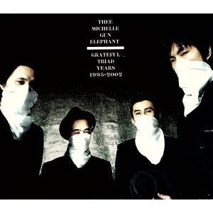 グレイトフル・トライアド・イヤーズ1995-2002(初回生産限定)/THEE MICHELLE G...