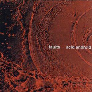 faults/acid android(L’Arc〜en〜Ciel)
