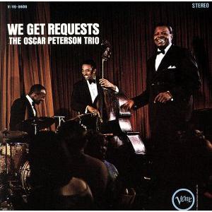 WE GET REQUESTS(プリーズ・リクエスト)/オスカー・ピーターソン・トリオ,オスカー・ピ...