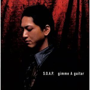 ｇｉｍｍｅ　Ａ　ｇｕｉｔａｒ／Ｓ．Ｏ．Ａ．Ｐ．｜bookoffonline