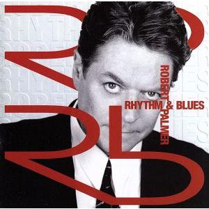 RHYTHM &amp; BLUES/ロバート・パーマー