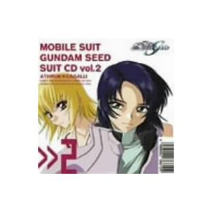 機動戦士ガンダムＳＥＥＤ　ＳＵＩＴ　ＣＤ　ｖｏｌ．２　ＡＴＨＲＵＮ　×　ＣＡＧＡＬＬＩ／（アニメーシ...