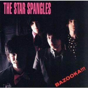 BAZOOKA!!!/ザ・スター・スパングルズ