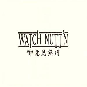 御意見無用〜WATCH NUTT’N/アキ&amp;ソルトフィッシュ