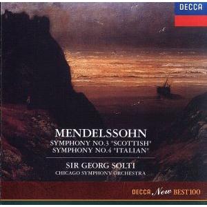 メンデルスゾーン:交響曲第3番≪スコットランド≫ 交響曲第4番≪イタリア≫/ゲオルグ・ショルティ(