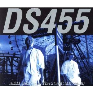 STILL BELONG IN THA STREET(AhYEEAH)/DS455　