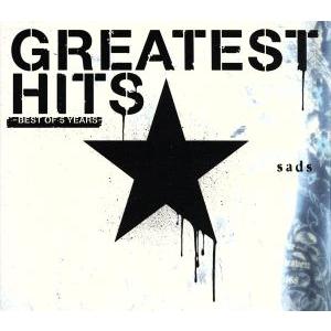 GREATEST HITS〜BEST OF 5 YEARS〜(初回限定盤)/SADS
