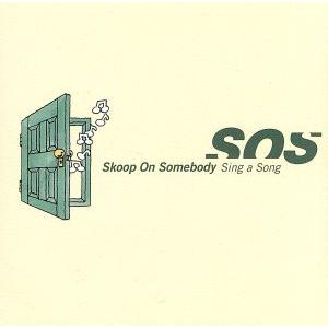 Sing a Song(CCCD) ＜CCCD＞/Skoop On Somebody　