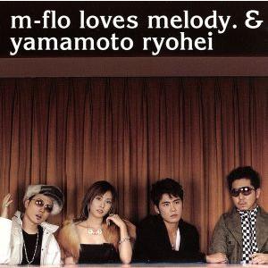 miss you/m-flo loves melody.&amp;山本領平
