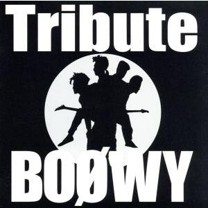 BOφWY TRIBUTE/(オムニバス)(BOφWY),中西俊博,DJ HASEBE,アン・ルイス...