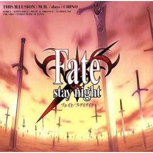 「Fate/stay night」オープニングテーマ::THIS ILLUSION/M.H.