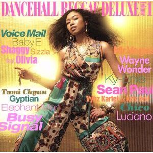 DANCEHALL REGGAE DELUXE Volume1/(オムニバス),ショーン・ポール,ビジー・シグナル,エレファント・マン,
