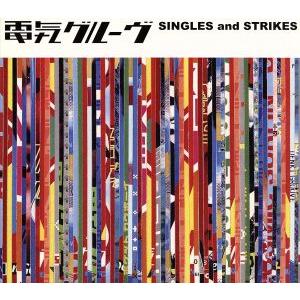 Ｓｉｎｇｌｅｓ　＆　Ｓｔｒｉｋｅｓ ＜CCCD＞／電気グルーヴ