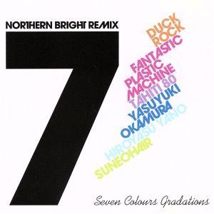 Ｓｅｖｅｎ　Ｃｏｌｏｕｒｓ　Ｇｒａｄａｔｉｏｎｓ／ＮＯＲＴＨＥＲＮ　ＢＲＩＧＨＴ