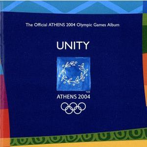 アテネオリンピック公式ポップ・アルバム　ＵＮＩＴＹ／（オムニバス）
