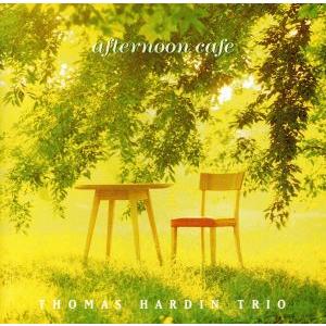 JAZZで聴くクラシック アフタヌーン・カフェ/トーマス・ハーデン・トリオ
