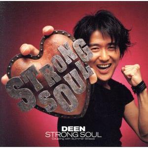 Strong Soul(初回生産限定盤)(DVD付)/DEEN