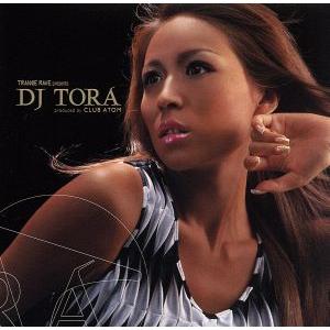 トランス・レイヴ・プレゼンツ DJ TORA プロデュースド・バイ・クラブ・アトム/(オムニバス),...