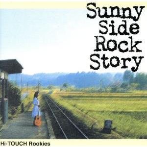 Ｓｕｎｎｙ　Ｓｉｄｅ　Ｒｏｃｋ　Ｓｔｏｒｙ／Ｈｉ−ＴＯＵＣＨ　Ｒｏｏｋｉｅｓ