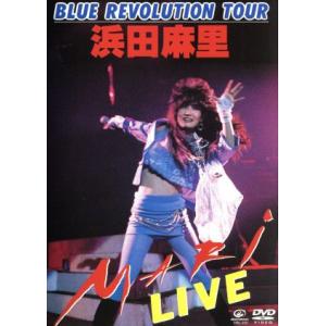 ＢＬＵＥ　ＲＥＶＯＬＵＴＩＯＮ　ＴＯＵＲ　浜田麻里　ＬＩＶＥ！／浜田麻里