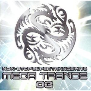 MEGA TRANCE 03/(オムニバス),ORIENTAL SPACE,グルーヴ・カヴァレッジ,...