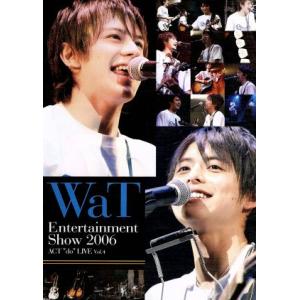 WaT Entertainment Show 2006 ACT“do”LIVE Vol.4/WaT　
