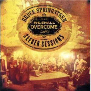 ウィ・シャル・オーヴァーカム:ザ・シーガー・セッションズ/ブルース・スプリングスティーン