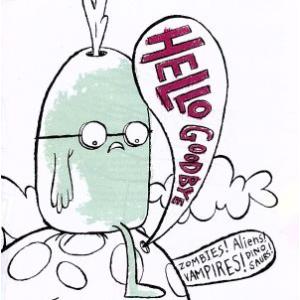 ゾンビーズ！エイリアンズ！ヴァンパイアズ！ダイナソーズ！/ハローグッバイ