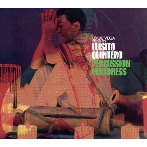 パーカッション・マッドネス/ルイ・ヴェガ presents ルイシート・キンテーロ
