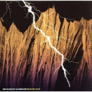 DEAD OR ALIVE(CCCD) ＜CCCD＞/エレファントカシマシ