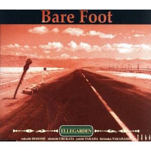 Ｂａｒｅ　Ｆｏｏｔ／ＥＬＬＥＧＡＲＤＥＮ