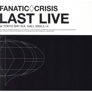 ＬＡＳＴ　ＬＩＶＥ／ＦＡＮＡＴＩＣ◇ＣＲＩＳＩＳ