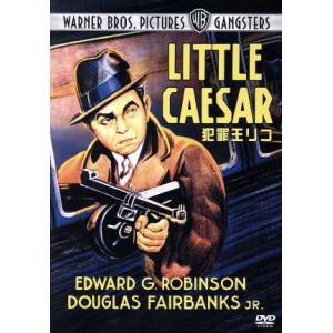 犯罪王リコ 特別版/マーヴィン・ルロイ(監督),フランシス・エドワード・ファラゴー(脚本),W.R....
